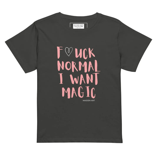 women's t-shirt F*CK NORMAL I WANT MAGIC Women’s high-waisted t-shirt